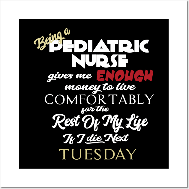 Being a pediatric nurse Wall Art by AshStore